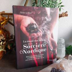 La magie des rituels de la sorcière nordique: Recettes, runes, potions et philtres magiques pour partir à la rencontre de soi