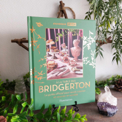 La chronique des Bridgerton - Le guide officiel pour savoir cuisiner et recevoir en société : À la table des Bridgerton